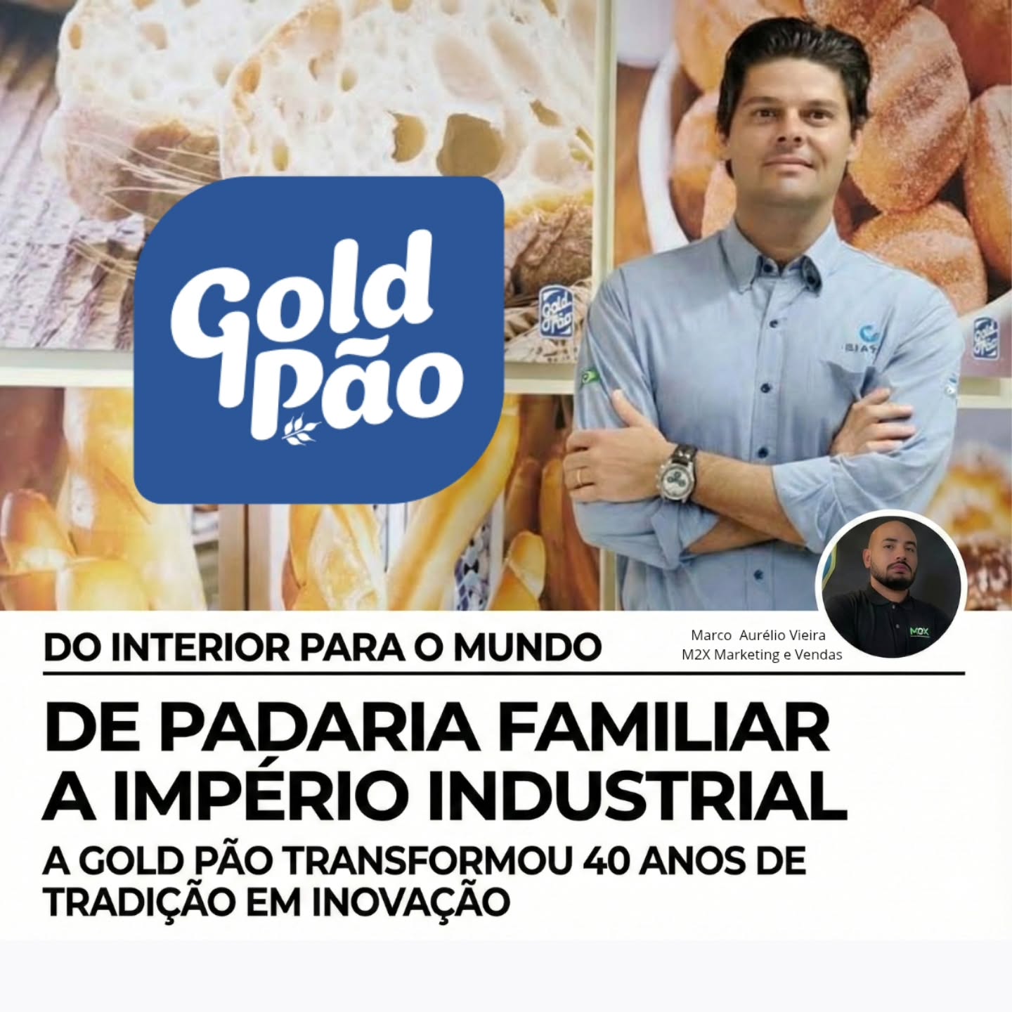DE PADARIA A INDÚSTRIA: A HISTÓRIA DA GOLD PÃO E A LIÇÃO QUE TODO EMPREENDEDOR DO INTERIOR PRECISA OUVIR